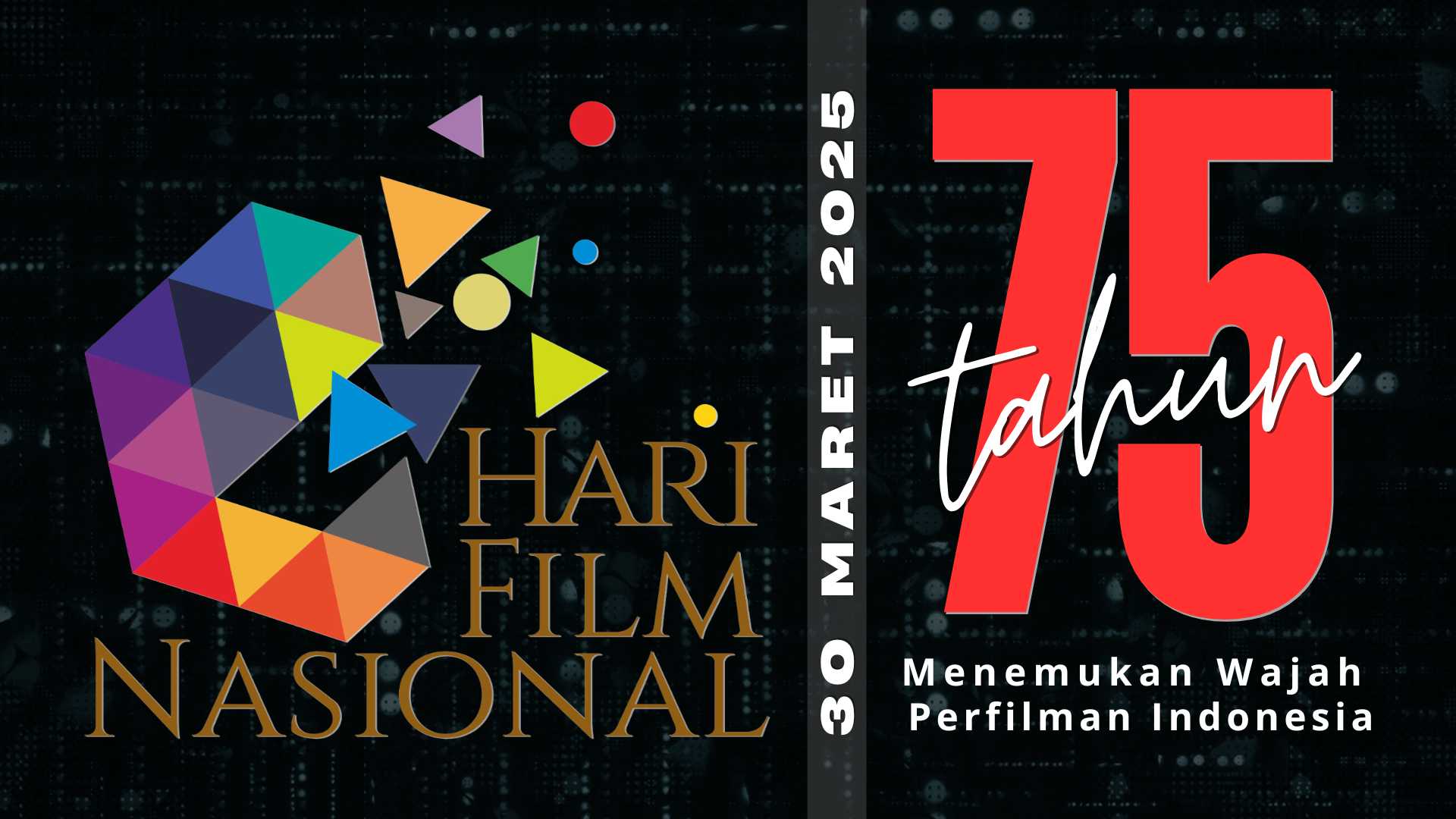 75 Tahun HFN 2025 Menemukan Wajah Perfilman Indonesia BPI 9617675 Tahun HFN Wajah